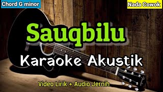 Sauqbilu Ya Khaliqi | Karaoke Akustik | Nada Cowok