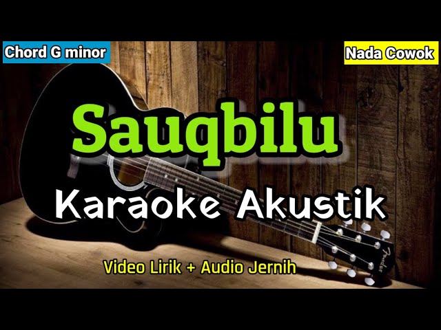 Sauqbilu Ya Khaliqi | Karaoke Akustik | Nada Cowok class=