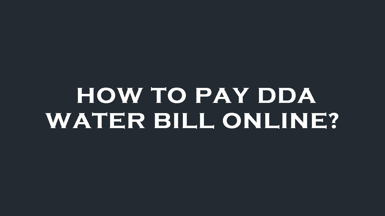 how-to-pay-dda-water-bill-online-youtube