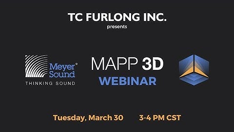 MAPP 3D Webinar ft. Alex Harbaugh from Meyer Sound