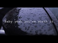 Kina - Baby You're Worth It Lyrics