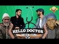 Hello Doctor || Dr Degree Shah || funny