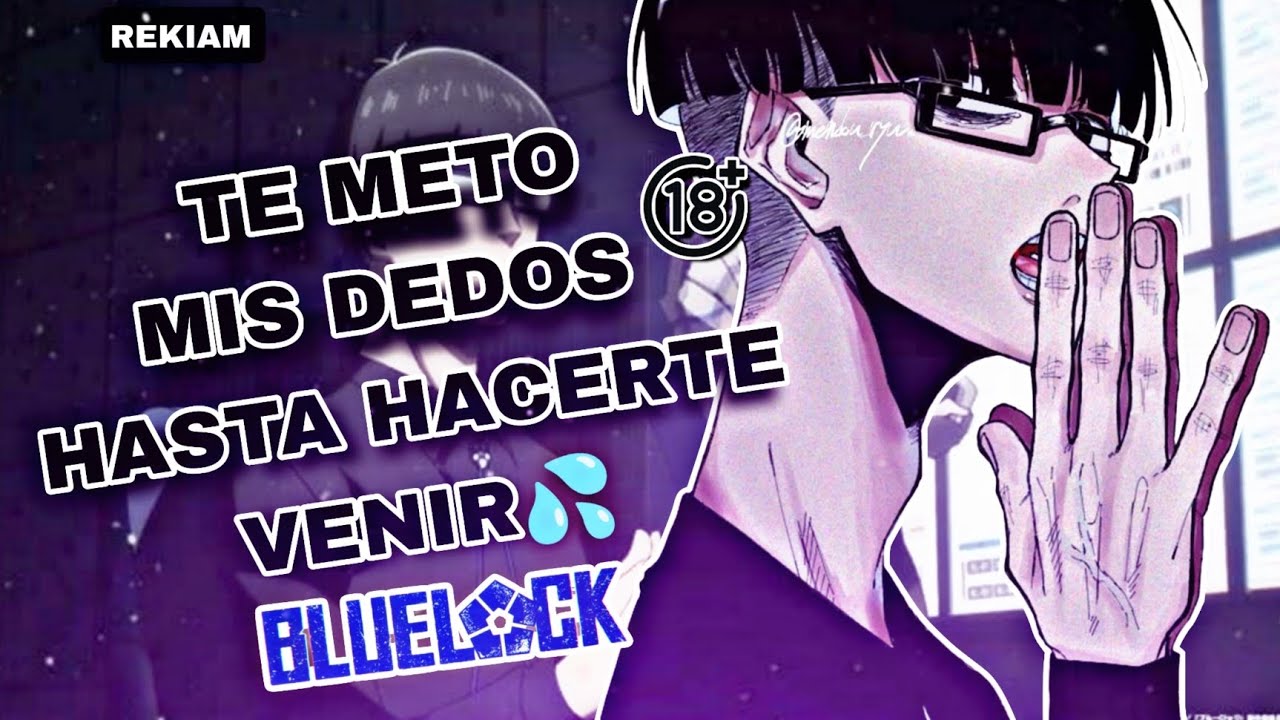 ¿Te Meto Mis Dedos...? 💦 ASMR Ego Jinpachi y su demencia contigo