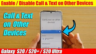 Learn how you can enable or disable call & text on other devices
galaxy s20 / plus ultra.android 10.follow us twitter:
http://bit.ly/10glst1l...