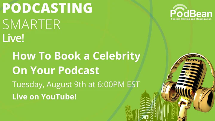 How to Book a Celebrity on Your Podcast