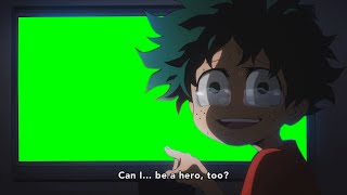 My Hero Academia | Can i be a hero too? Green Screen