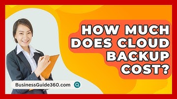 How Much Does Cloud Backup Cost? - BusinessGuide360.com