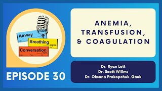 Anemia, Transfusion, & Coagulation | Ep 30 | Airway, Breathing, Conversation Podcast screenshot 3