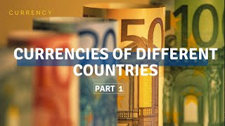 Currencies of Different Countries. Part 1