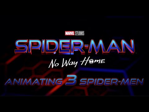 Spider-Man: No Way Home | Animating 3 Spider-Men