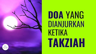 Takziah Sesuai Sunnah : Doa Takziah Yang Dianjurkan