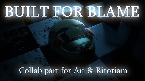 [FNaF/SFM] Built For Blame - 2 Day Collab Part for Ari and Ritoriam
