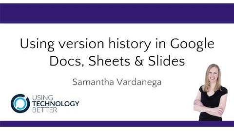 Using version history in Google Docs, Sheets & Slides