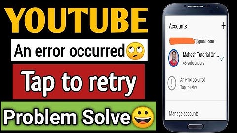 Youtube change gmail an error occurred problem||yt studio problem error occurred tap to try