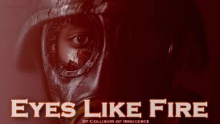 Video thumbnail of "EPIC ROCK | ''Eyes Like Fire'' by Collision of Innocence"