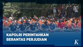 Didesak Isu Konsorsium 303, Polisi Berantas Judi dalam 4 Hari