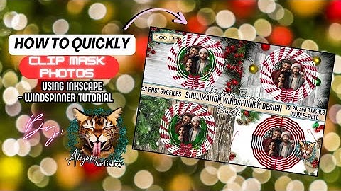 How to Quickly Clip Mask Photos Using Inkscape Tutorial - Christmas WindSpinner Frame Design Bundle
