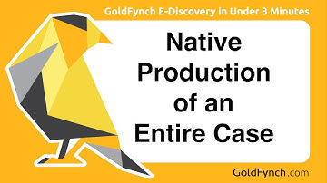 How to Create a Native Production of an Entire Case | GoldFynch E-Discovery in Under 3 Minutes