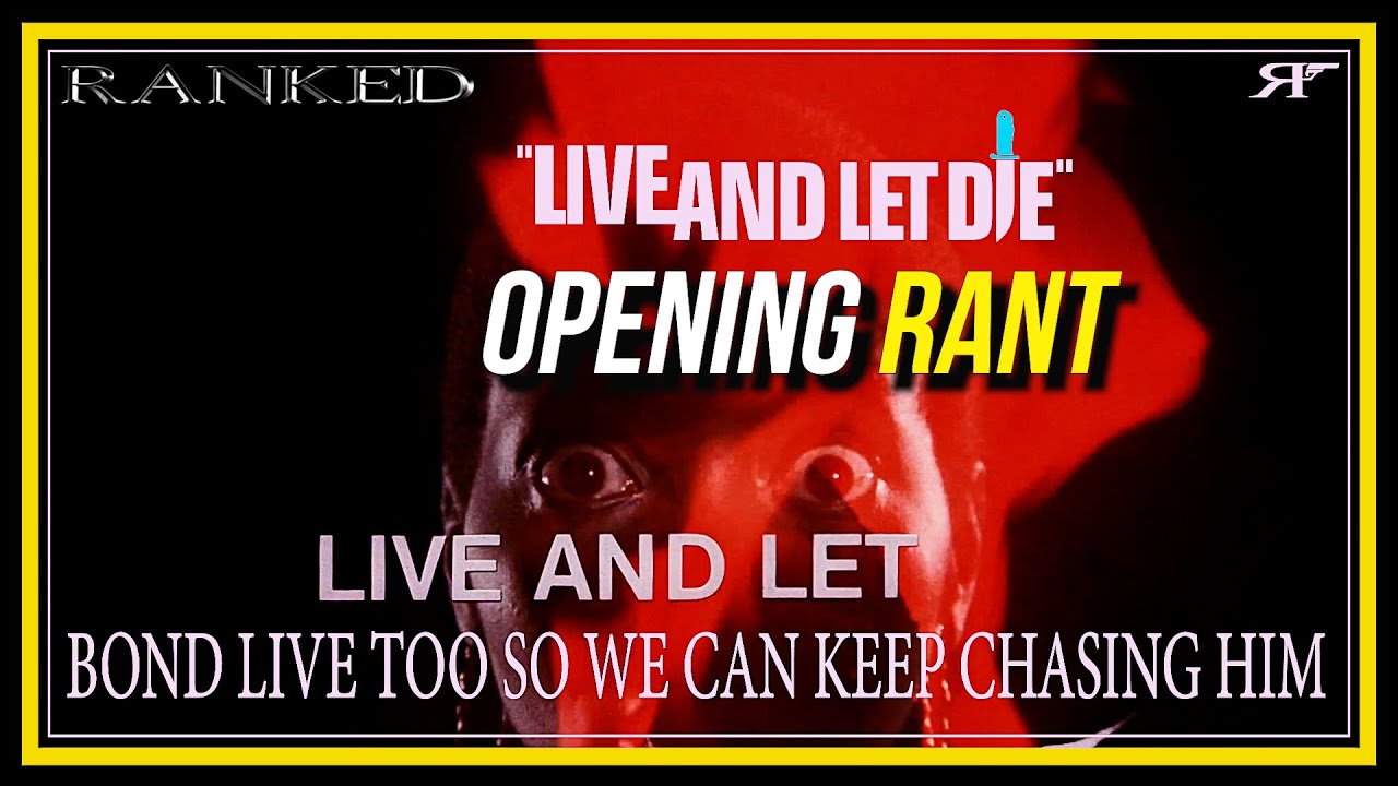 Live And Let Die OPENING RANT - YouTube