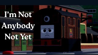 Im Not Anybody Not Yet I Thomtoys Remake I Tatam 1 Year Aniversary Special