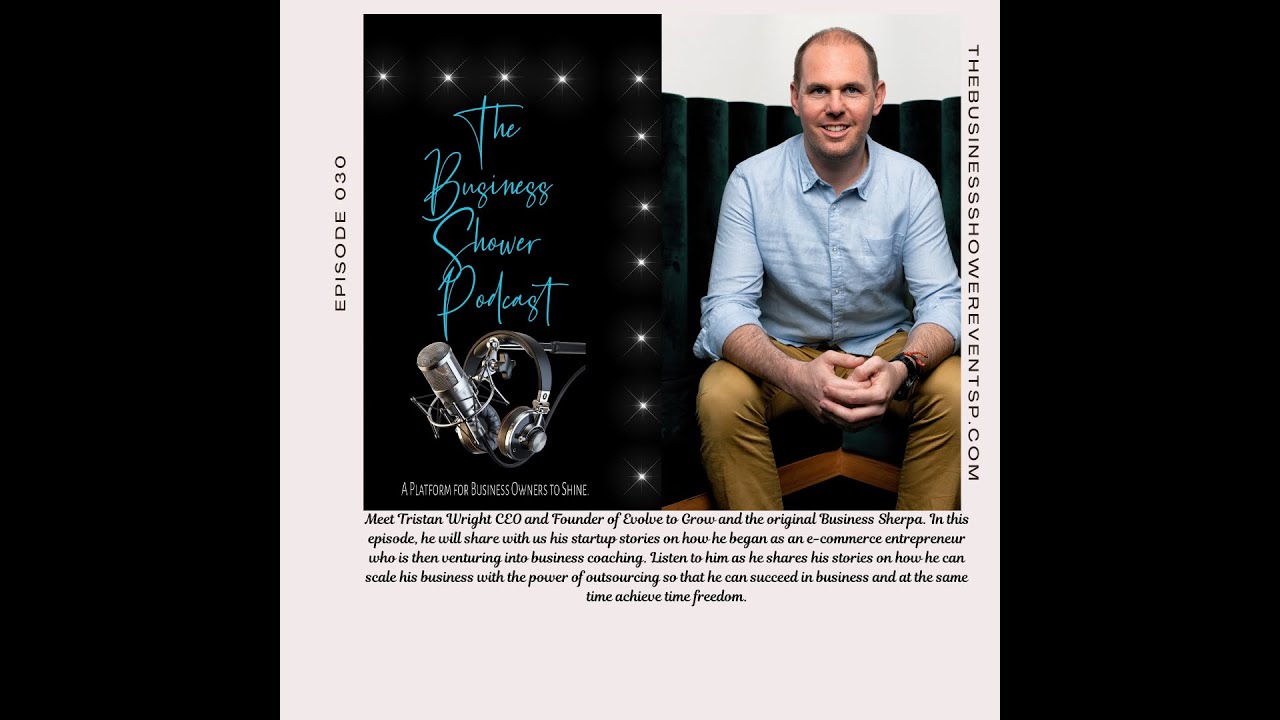 Episode 30~Tristan Wright-The Business Shower Podcast