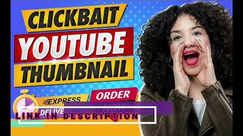 I will design clickbait youtube thumbnail