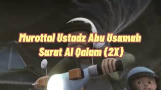 Surat Al Qalam - Ustadz Abu Usamah Animasi Upin Ipin Angin..!!