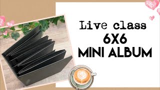 Free Live Class 6x6 Mini Album