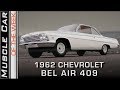 1962 Chevrolet Bel Air 409 Video: Muscle Car Of The Week Episode 259 V8TV