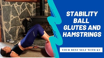 GLUTES AND HAMSTRINGS // Stability ball work