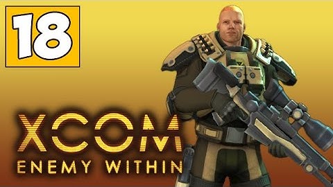XCOM Enemy Within Часть 18 ● Снова EXALT