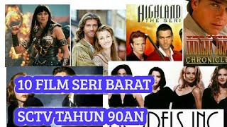 10 Film seri barat SCTV tahun 1990an || nostalgia 90an