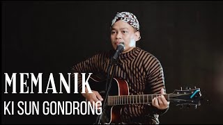 MEMANIK - KI SUN GONDRONG | COVER BY SIHO LIVE ACOUSTIC