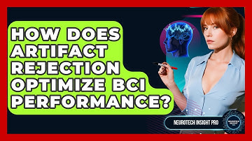 How Does Artifact Rejection Optimize BCI Performance? - Neurotech Insight Pro