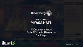 Smart Güneş Teknolojileri, Bloomberg Tv Burcu Kıratlı - Piyasa Hattında