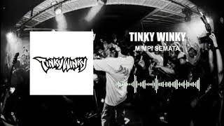 Tinky Winky - Mimpi Semata