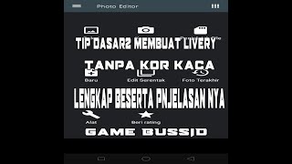 TRIK TIP DASAR CARA MEMBUAT LIVERY BUSSID TANPA KOR KACA screenshot 5