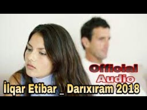 İlqar Etibar - Darıxıram 2018 [ Official Audio © ] ﷼﷼