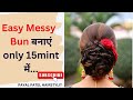 Easy messy bun by payal patel hairstylist