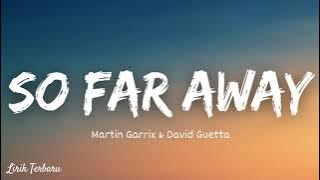 Martin Garrix & David Guetta - So Far Away | Lirik & Terjemahan Indonesia