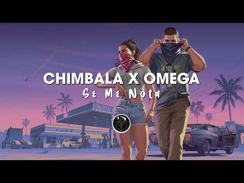 Chimbala x Omega - Se Me Nota - (Agarrame) | Letra