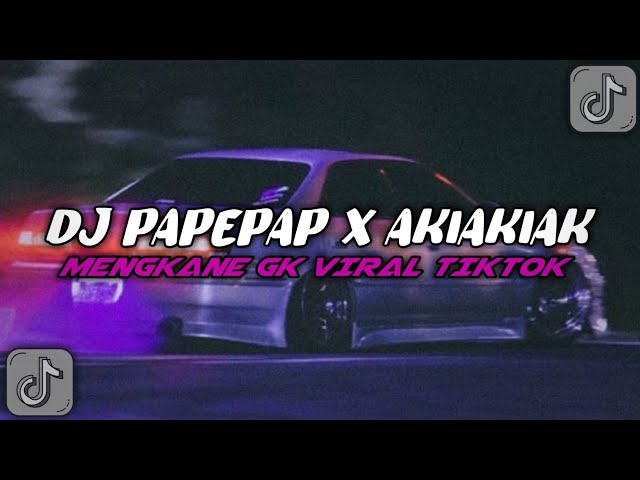 DJ PAPEPAP X AKIAK TUMANEDANG MENGKANE //STYLE TRABAS class=