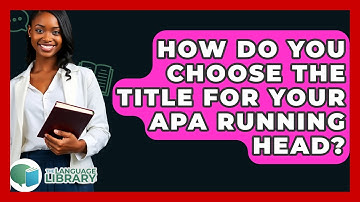 How Do You Choose The Title For Your APA Running Head? - The Language Library