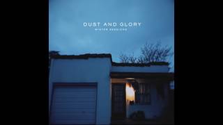 Dust and Glory - Winter Sessions