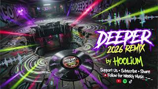 Major Banger Deeper 2026 Remix 🔥 Hoolium | New EDM Trance Dance Anthem (Official Audio)