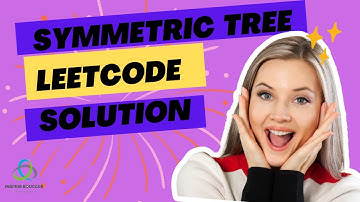 Symmetric Tree LeetCode Problem || 101 LeetCode Solution ||  LeetCode Solutions with Explanation