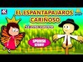 EL ESPANTAPAJAROS CARIÑOSO | Cuentos de dormir para niños | Historias Españolas Para Niños