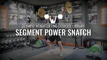 Segment Power Snatch (Pause Power Snatch) | Olympic Weightlifting Exercise Library