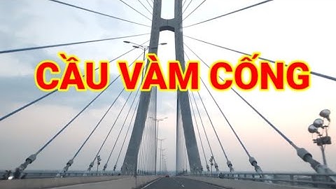 💥 CẦU VÀM CỐNG - Phà Vàm Cống ngày xưa nối huyện Lấp Vò tỉnh Đồng Tháp và huyện Thốt Nốt Tp. Cần Thơ