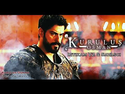 Kuruluş Osman Dizi Muzikleri | Intikam V2 & Savasci |